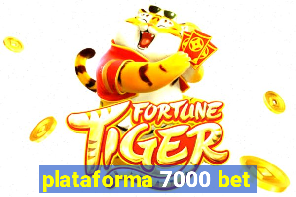 plataforma 7000 bet